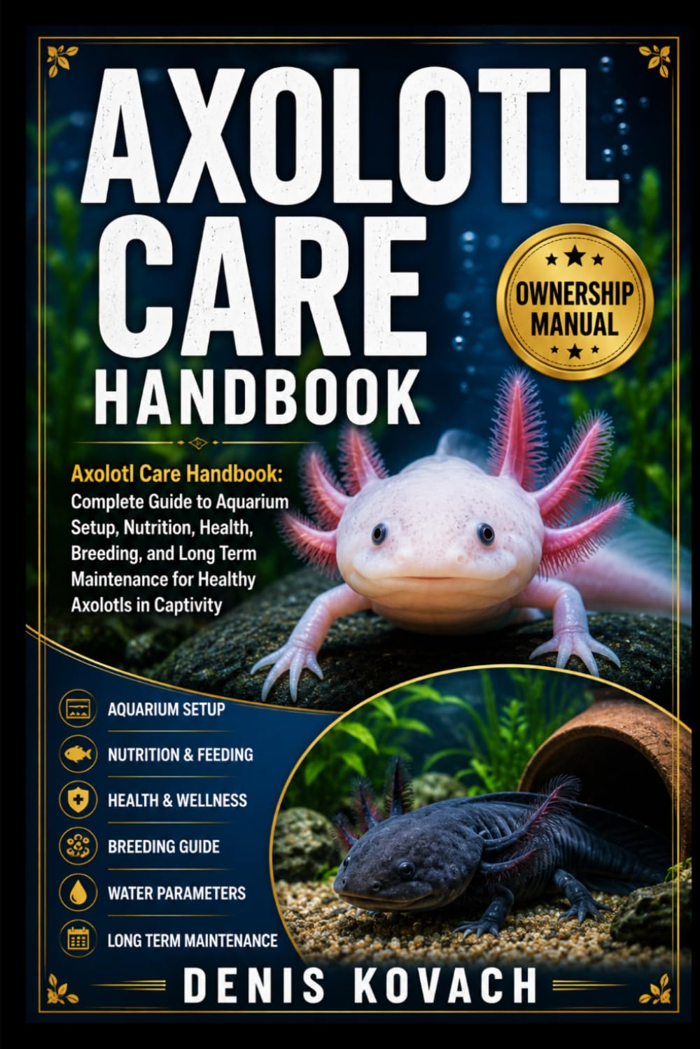 Axolotl Care Handbook: Axolotl Care Handbook: Complete Guide to Aquarium Setup, Nutrition, Health, Breeding, and Long Term Maintenance for Healthy Axolotls in Captivity baixar o livro de graça