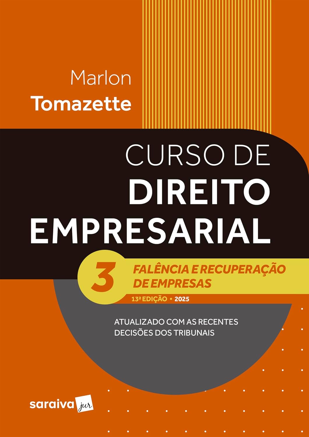 Curso de Direito Empresarial-falência e Recuperação de Empresas - Vol.3 - 13ª Edição 2025 baixar livro de graça