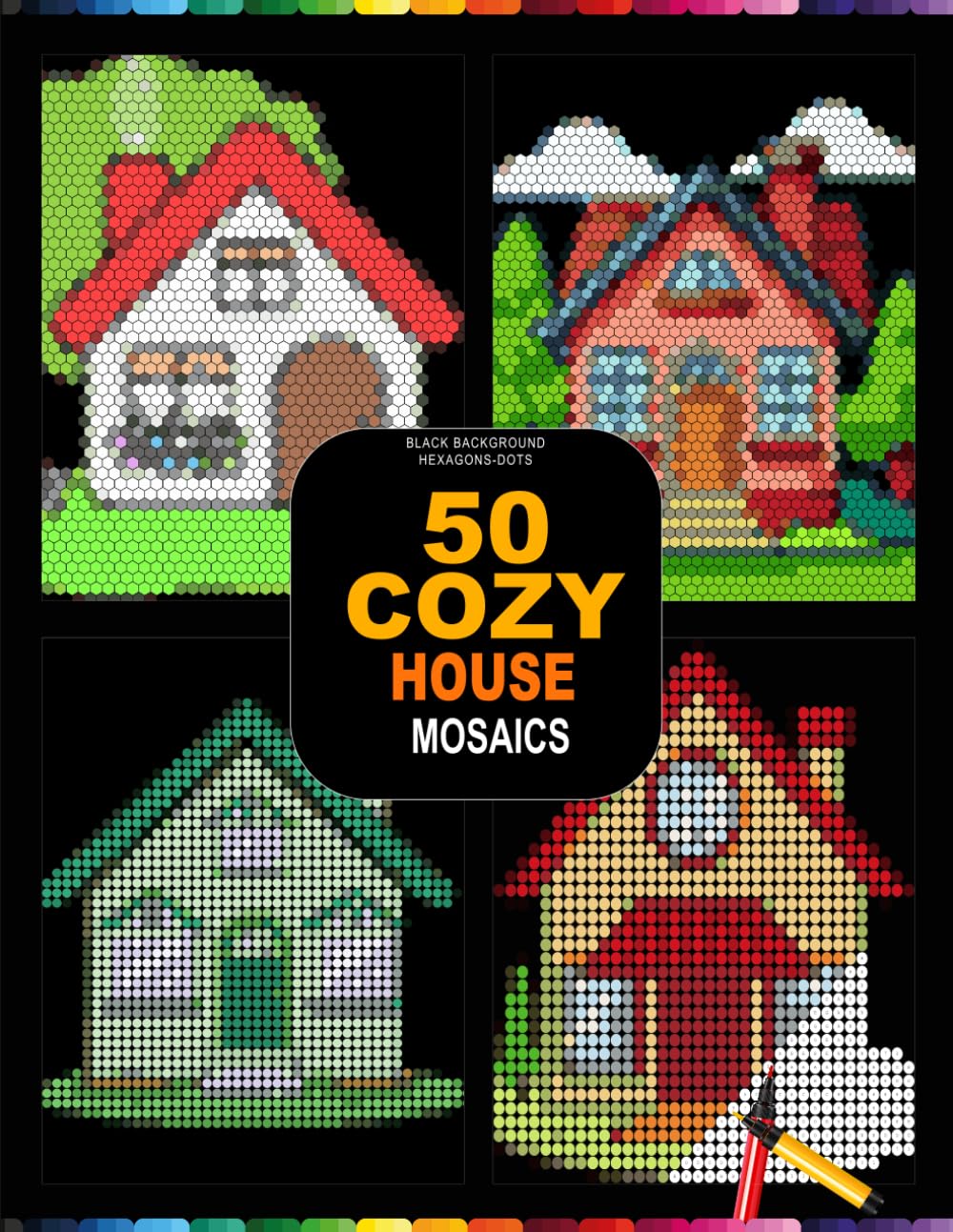 50 Cozy House Mosaics: Reveal Hidden Mystery House Designs with Hexagon & Dot Color by Number Mosaics baixar livro de graça