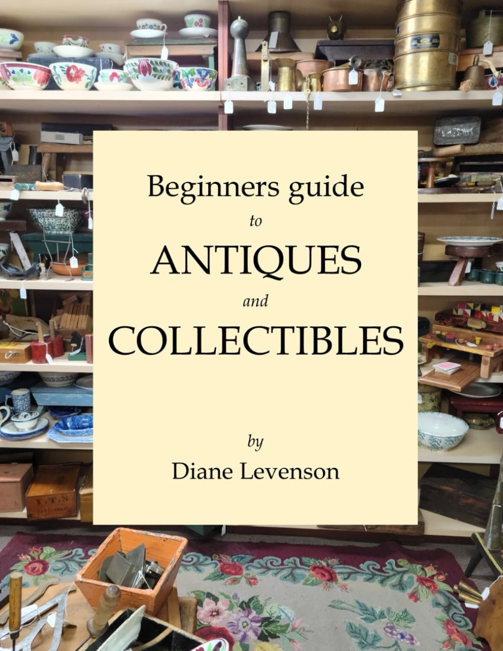 ler totalmente Beginners Guide to Antiques and Collectibles