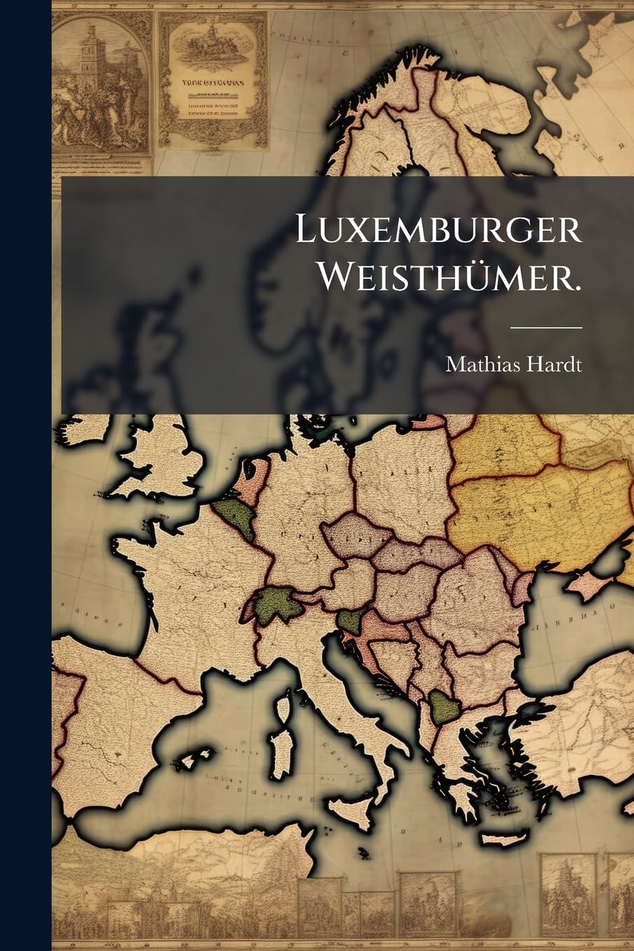 Luxemburger Weisthümer.: ALS Nachlese Zu Jacob Grimm's Weisthumern... baixar o livro de graça