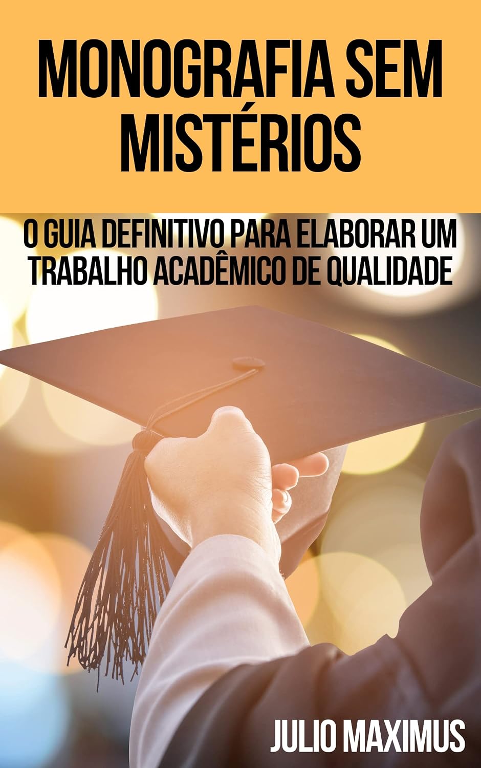 capítulo por capítulo baixar Monografia sem Mistérios: O Guia Definitivo para Elaborar um Trabalho Acadêmico de Qualidade