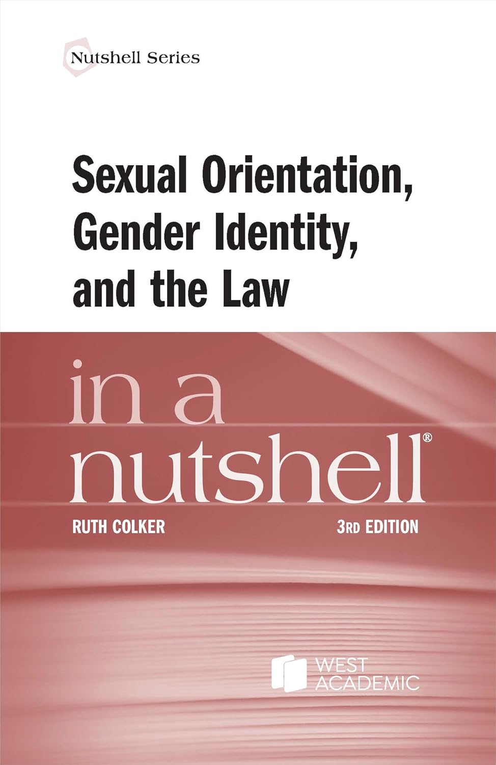 Sexual Orientation, Gender Identity, and the Law in a Nutshell (Nutshells) (English Edition)