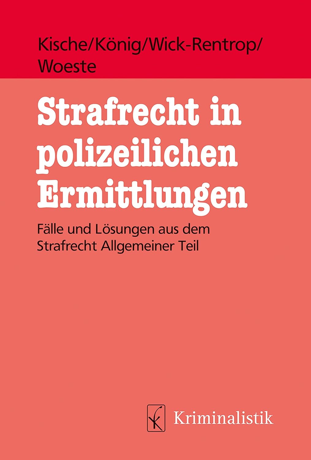 capítulo por capítulo baixar Strafrecht in polizeilichen Ermittlungen: Fälle und Lösungen aus dem Strafrecht Allgemeiner Teil (German Edition)