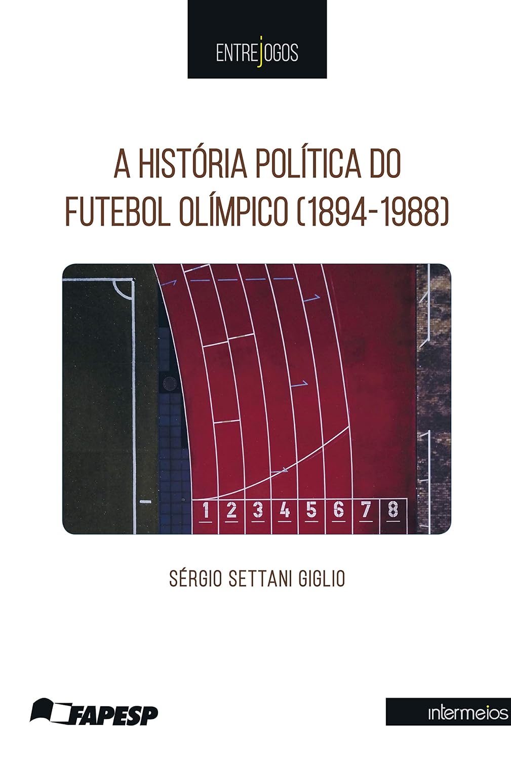 capítulo por capítulo baixar A História Política do Futebol Olímpico (1894-1988)