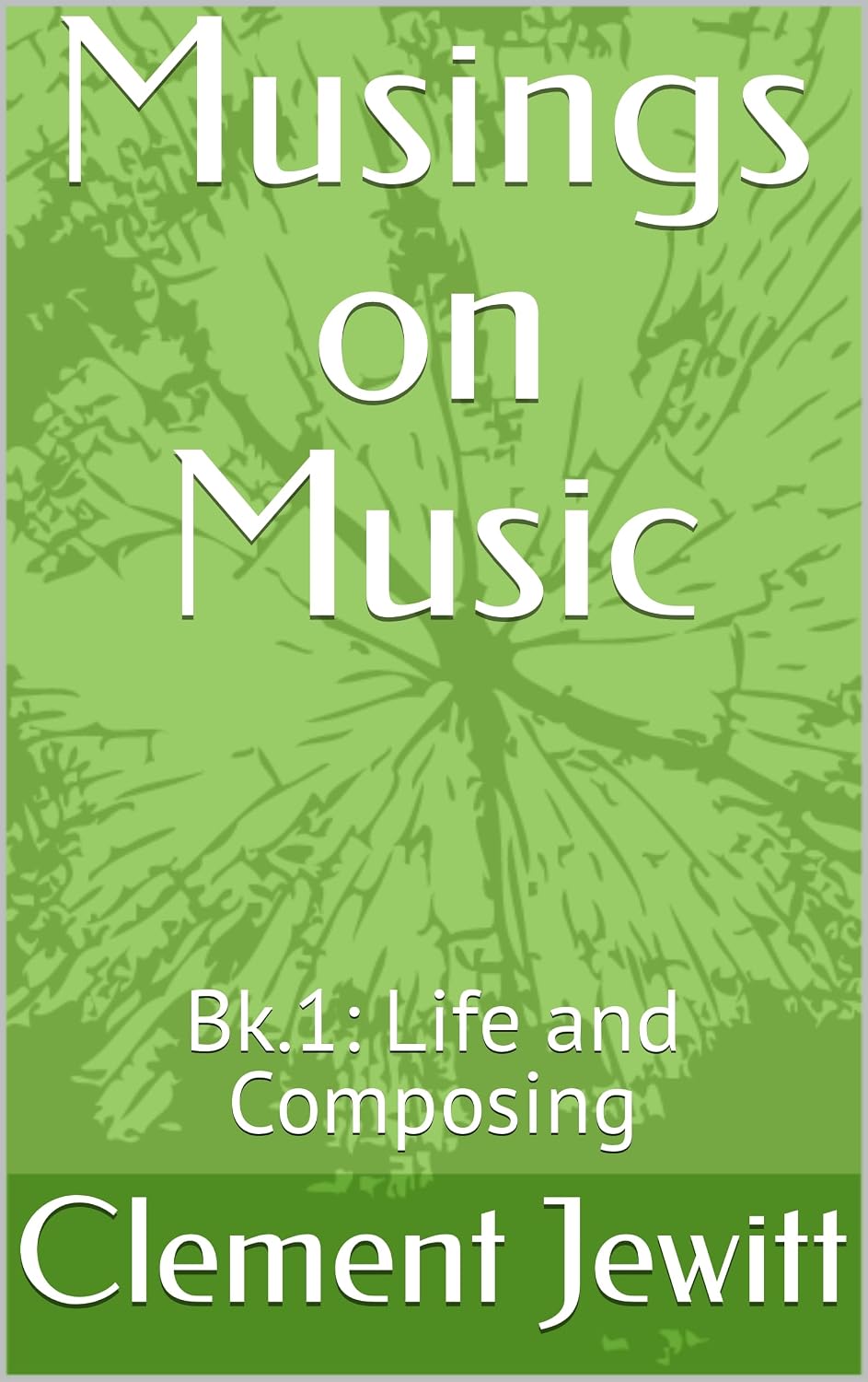 capítulo por capítulo baixar Musings on Music: Bk.1: Life and Composing (English Edition)