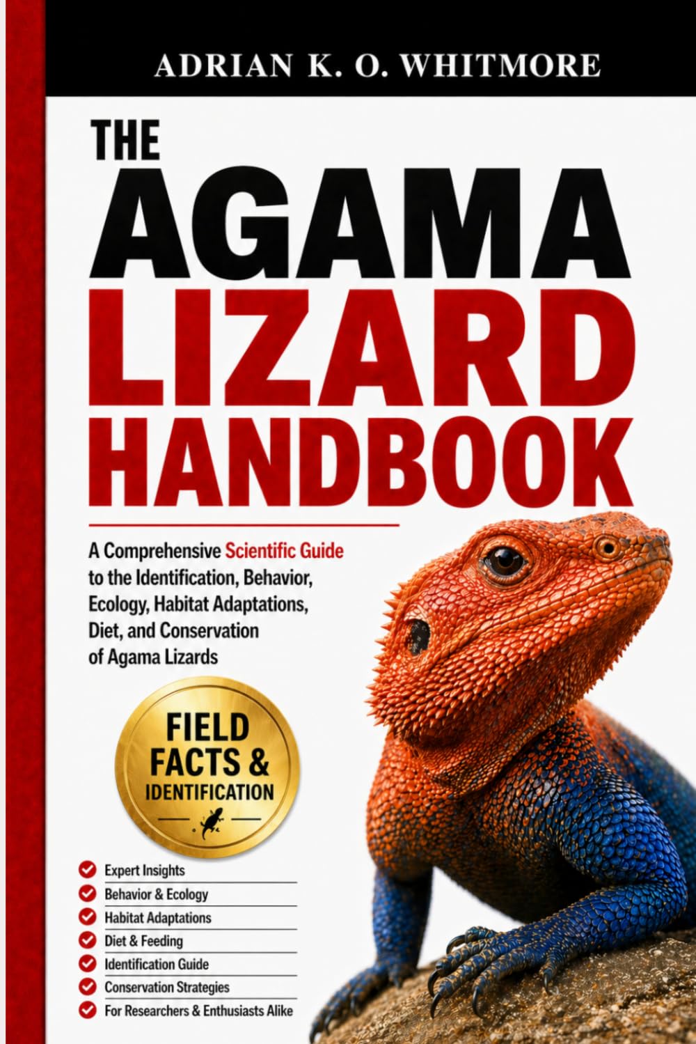 THE AGAMA LIZARD HANDBOOK: A Comprehensive Scientific Guide to the Identification, Behavior, Ecology, Habitat Adaptations, Diet, and Conservation of Agama Lizards baixar o livro de graça