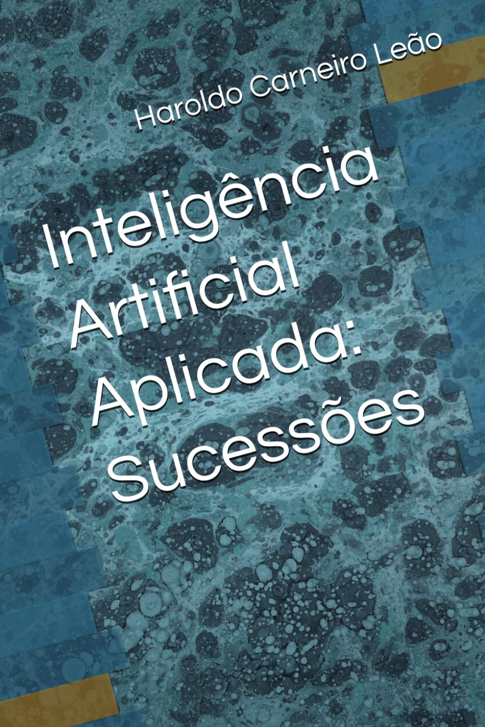 Inteligência Artificial Aplicada: Sucessões (Manuais Práticos de IA Aplicada) (Portuguese Edition) baixar o livro de graça