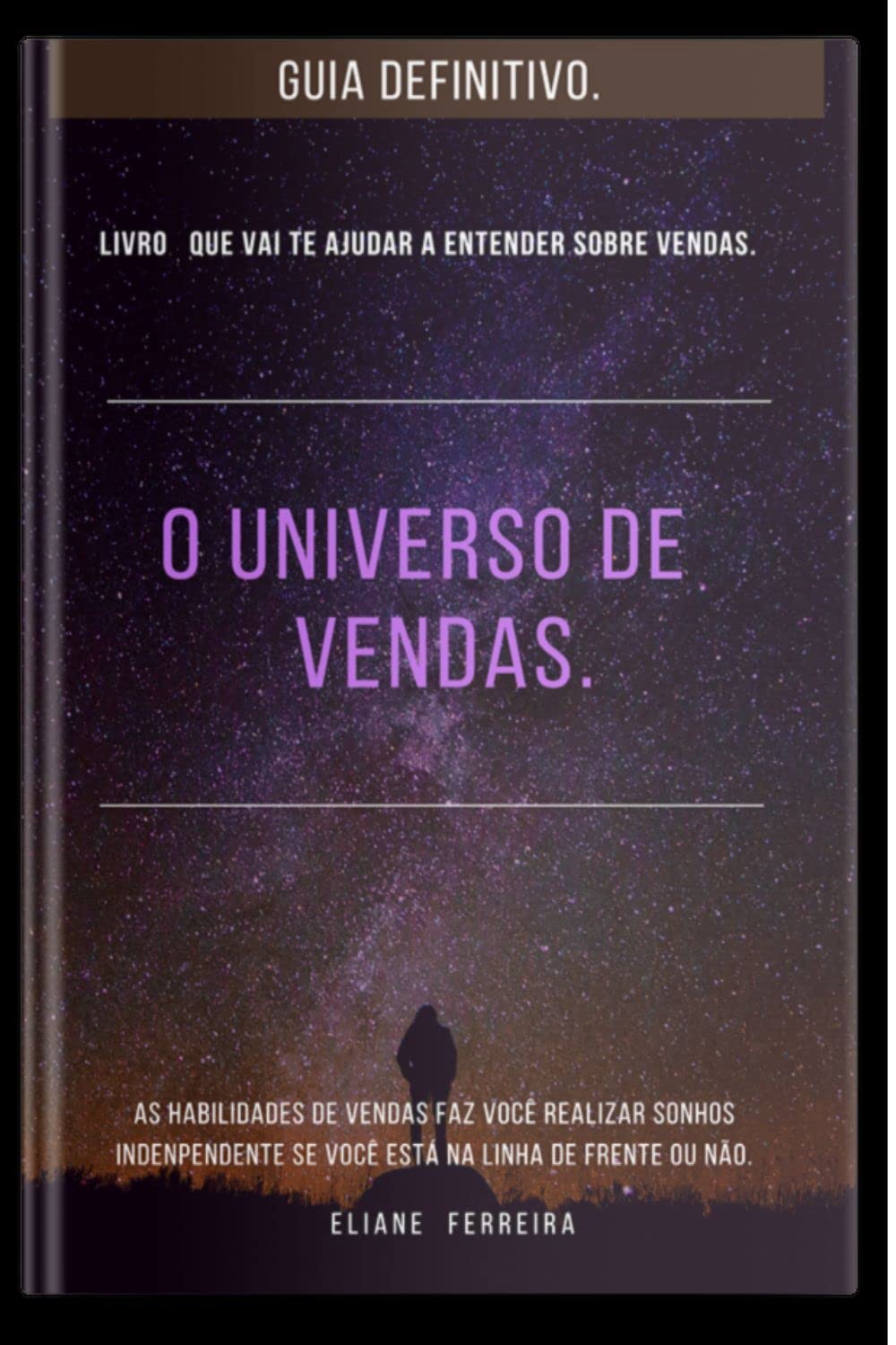 O UNIVERSO DE VENDAS: O LIVRO QUE VAI TE AJUDAR A ENTENDER SOBRE VENDAS baixar o livro de graça