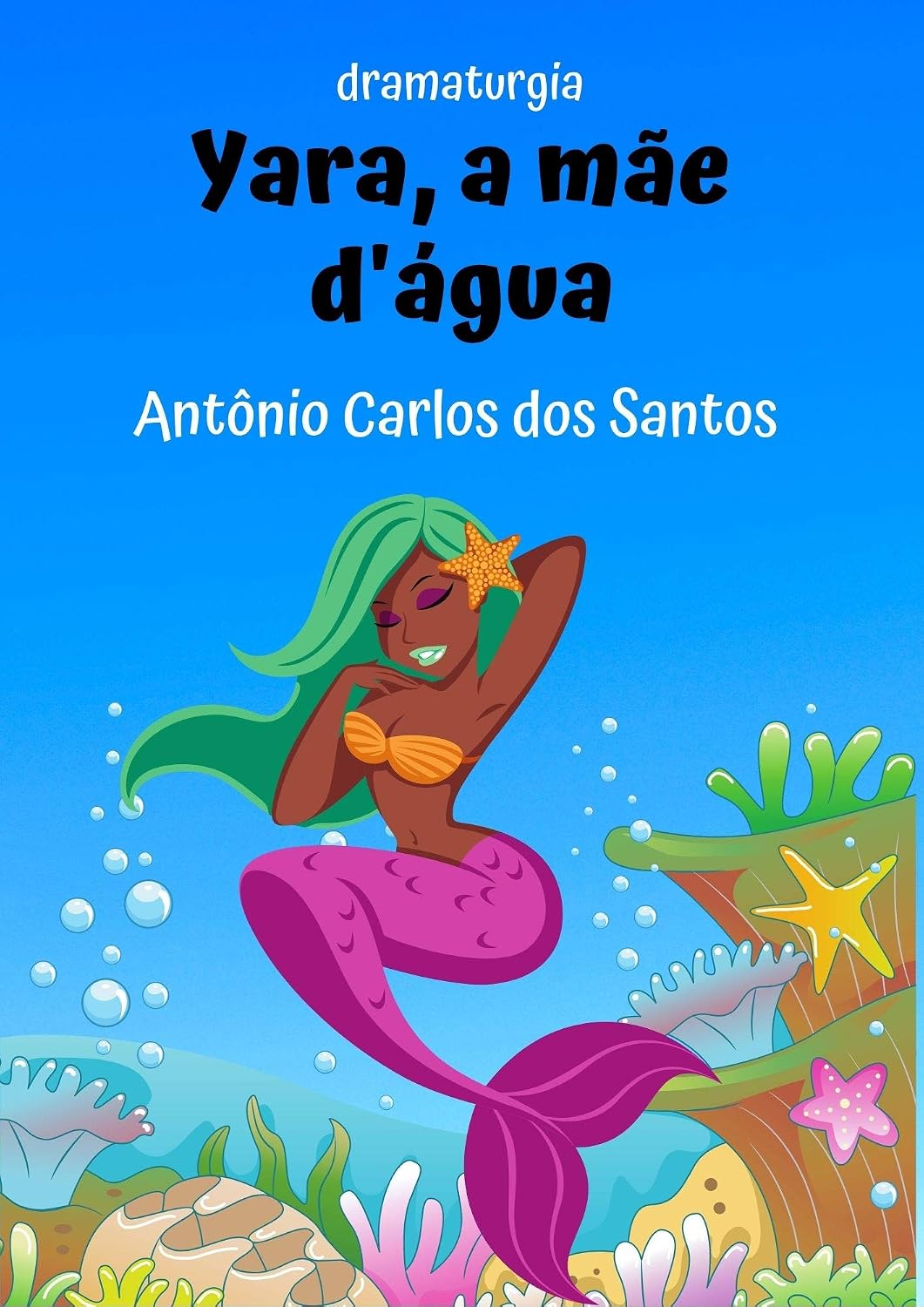 Iara, a mãe d'água: Dramaturgia infanto-juvenil (Coleção Educação, Teatro & Folclore Livro 6) baixar livro de graça
