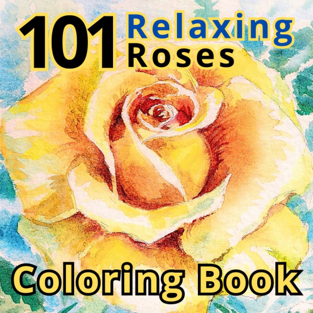 101 Relaxing Roses Coloring Book: A beautiful floral coloring book for adults with many different roses to relieve stress and relax. baixar o livro de graça