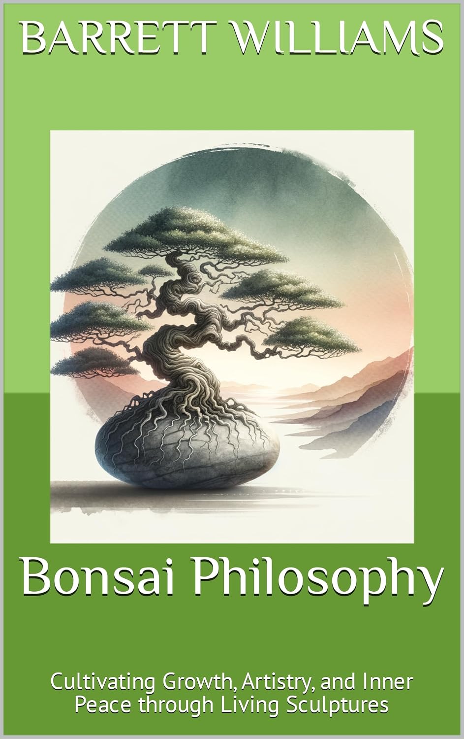 Bonsai Philosophy: Cultivating Growth, Artistry, and Inner Peace through Living Sculptures (Bonsai Mastery: Cultivating Timeless Miniature Landscapes) (English Edition) baixar livro de graça