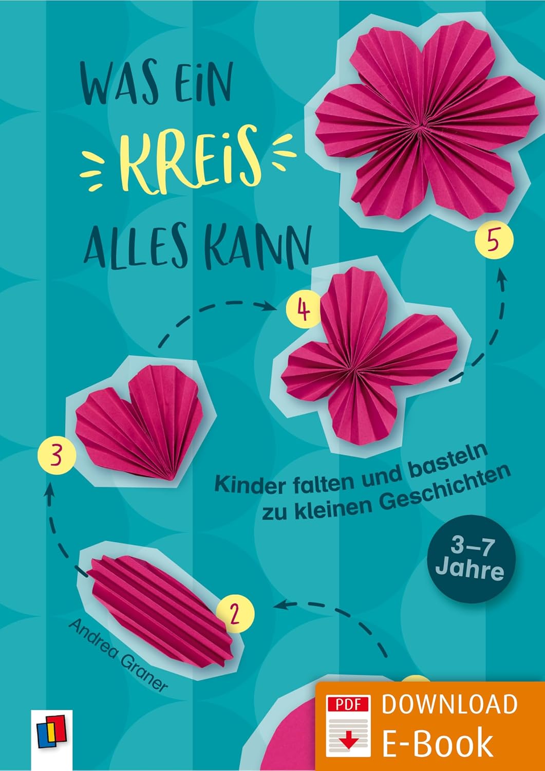 Was ein Kreis alles kann: Kinder falten und basteln zu kleinen Geschichten – 3-7 Jahre (German Edition) baixar livro de graça