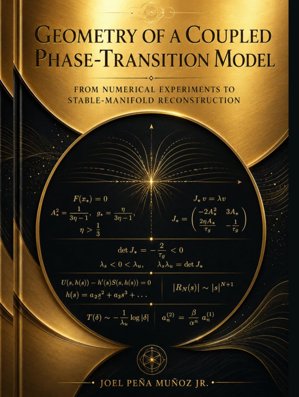 Geometry of a Coupled Phase-Transition Model From Numerical Experiments to Stable-Manifold Reconstruction: A computational and analytic investigation ... separatrices, and local invariant manifolds