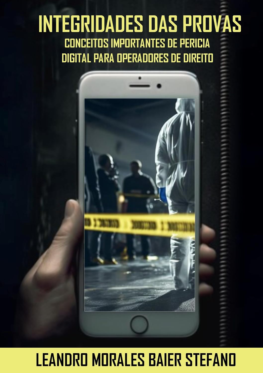 Integridades das provas:: Conceitos importantes de Pericia Digital para operadores de Direito baixar o livro de graça