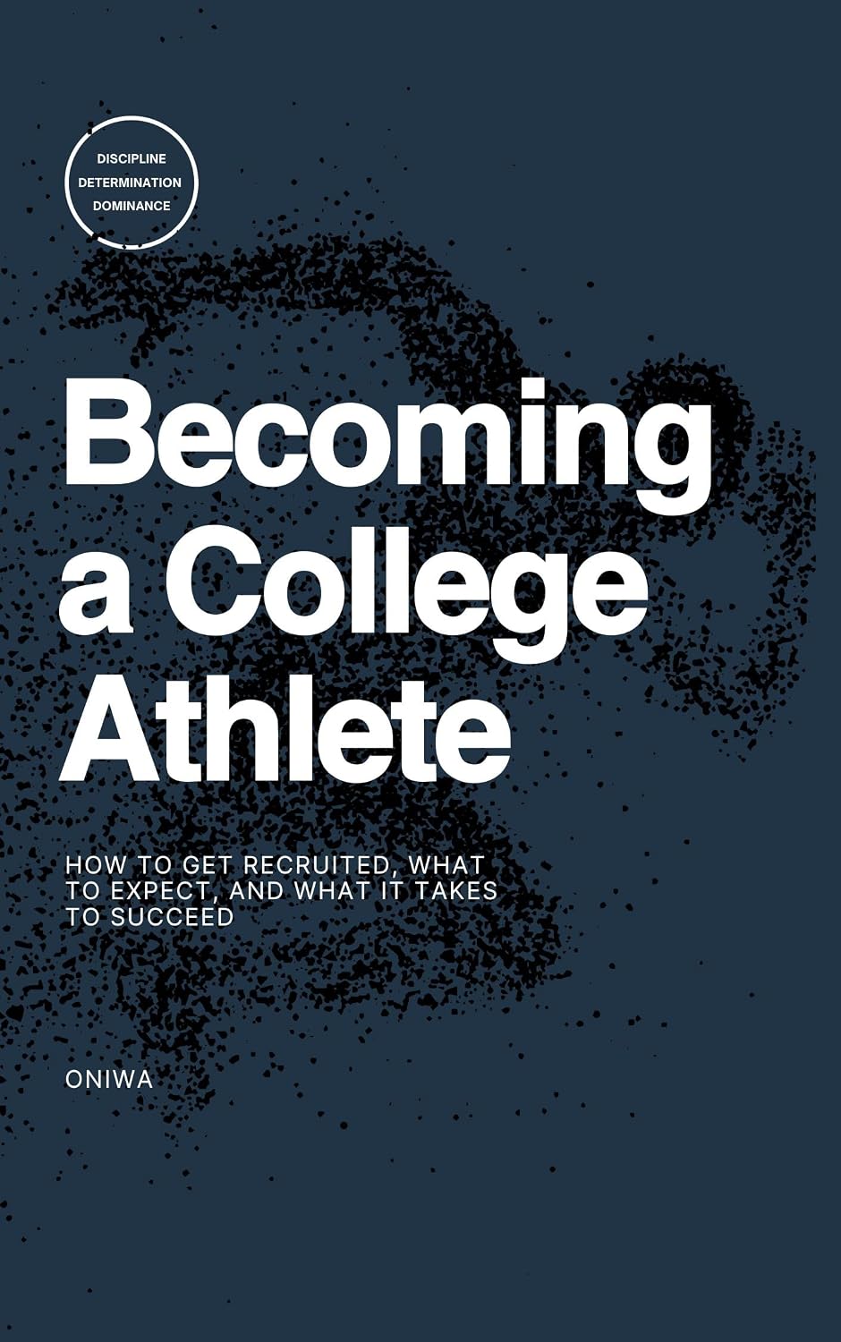capítulo por capítulo baixar Becoming a College Athlete: How to Get Recruited, What to Expect, and What It Takes to Succeed (English Edition)
