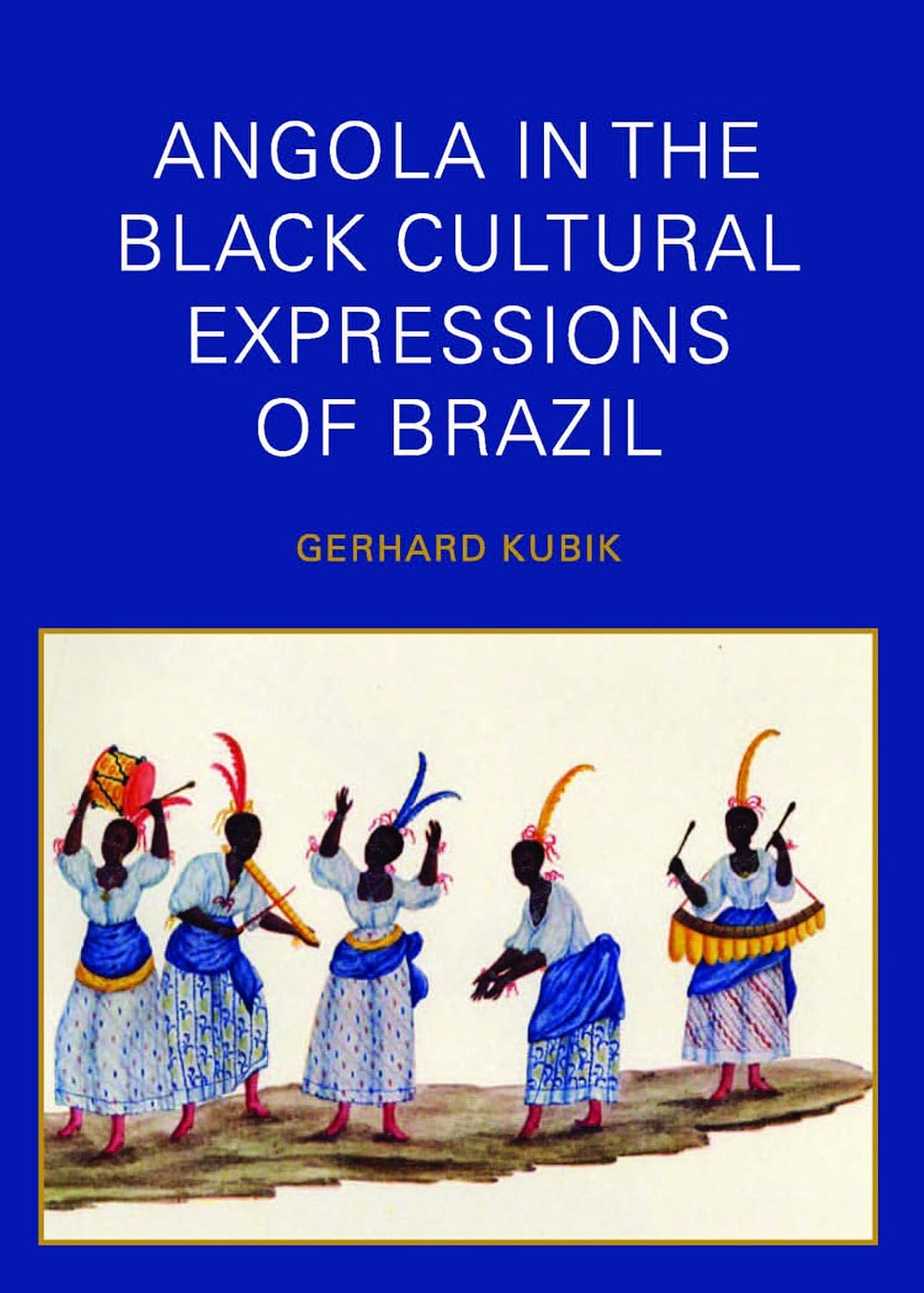 Angola in the Black Cultural Expressions of Brazil (English Edition)