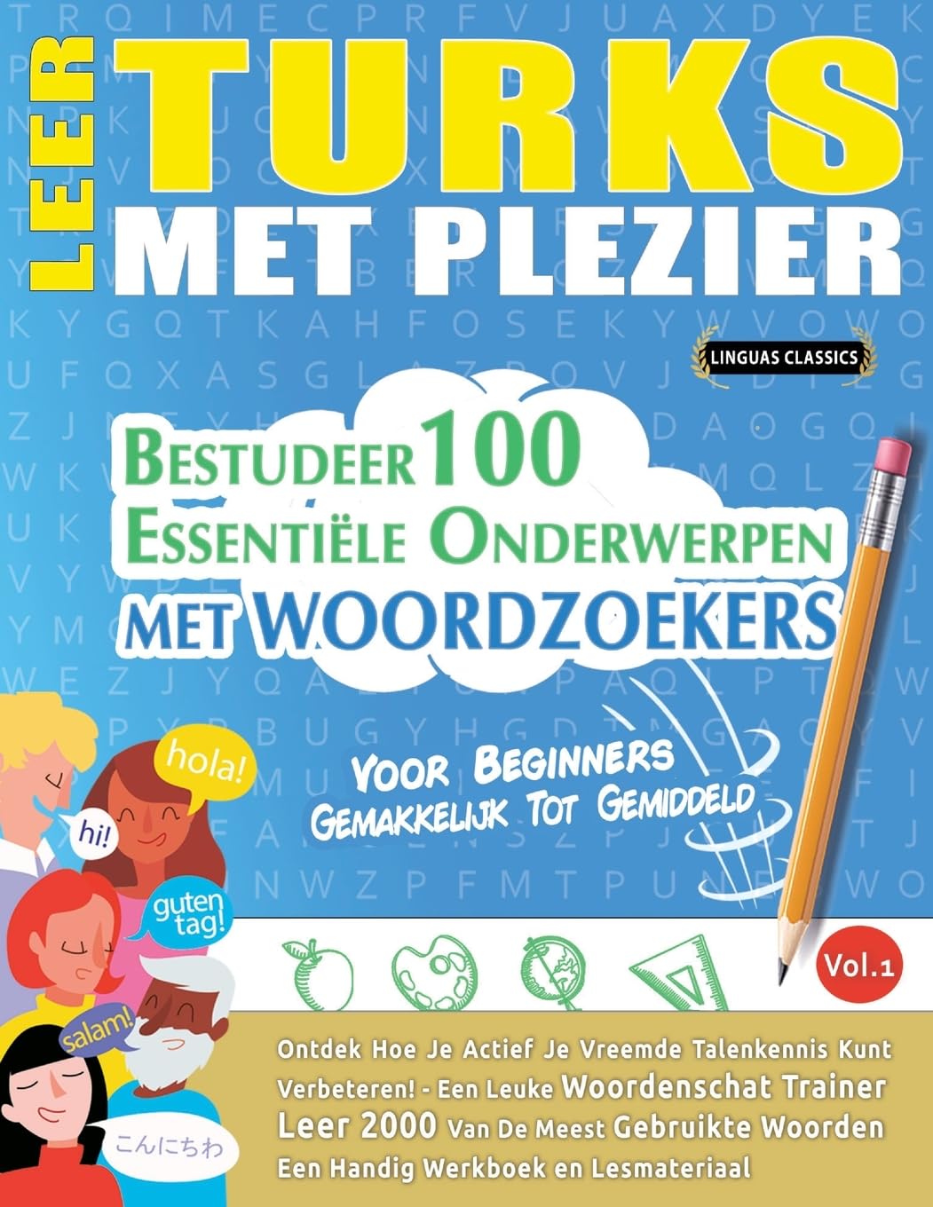Leer Turks Met Plezier - Voor Beginners: Gemakkelijk Tot Gemiddeld - Bestudeer 100 Essentiële Onderwerpen Met Woordzoekers - Vol.1