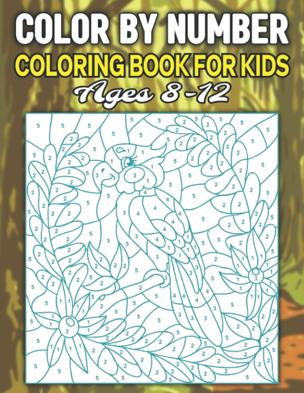 Color By Numbers Coloring Book For Kids Ages 8-12: An Exciting Coloring Book for Kids Ages 4-8-12 baixar livro de graça