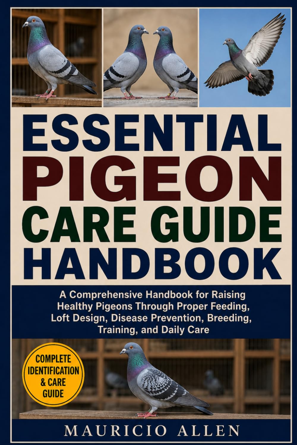 ler totalmente ESSENTIAL PIGEON CARE GUIDE HANDBOOK: A Comprehensive Handbook for Raising Healthy Pigeons Through Proper Feeding, Loft Design, Disease Prevention, Breeding, Training, and Daily Care