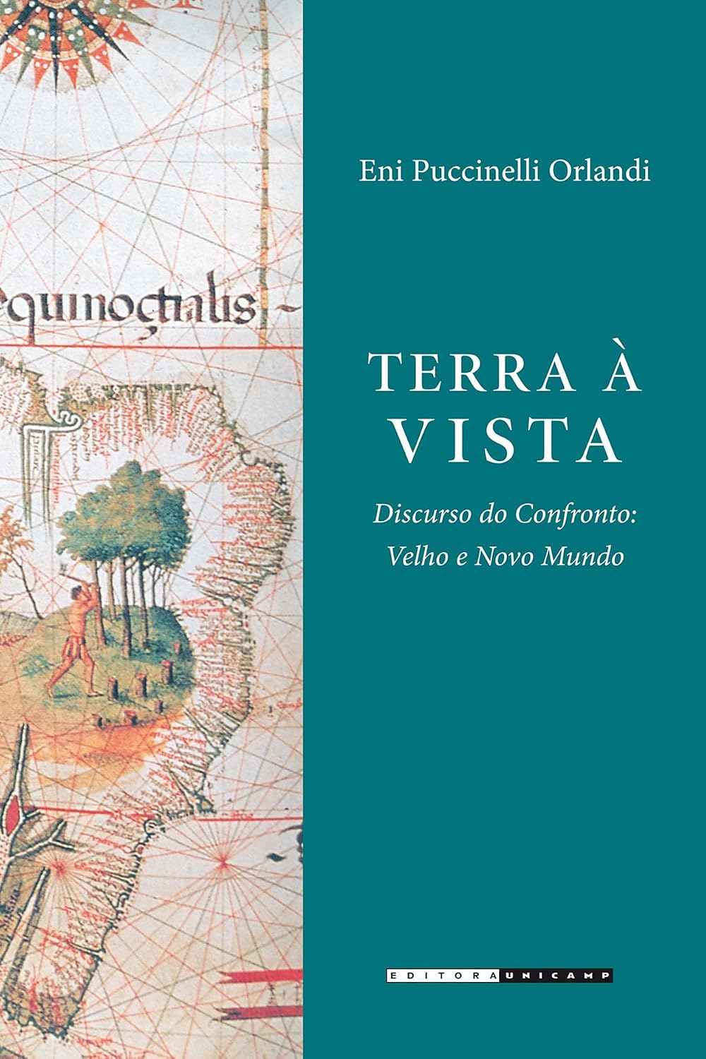 Terra à vista: Discurso do Confronto - Velho e Novo Mundo
