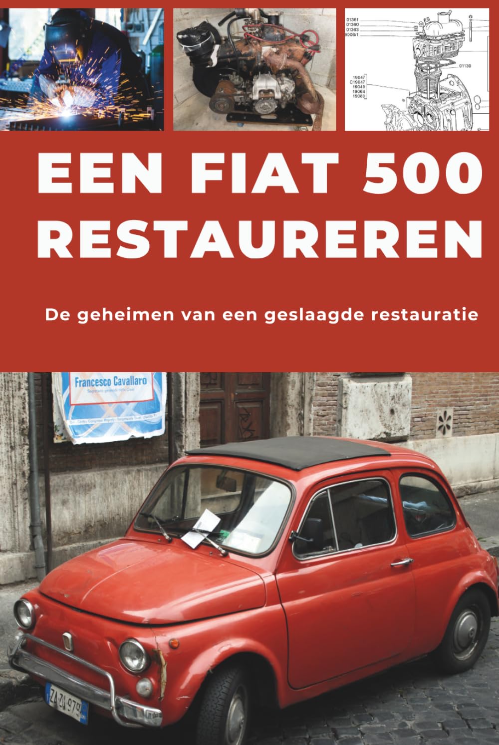 ler totalmente EEN FIAT 500 RESTAUREREN: Repareer. Maak betrouwbaar. Onderhoud. Rijd. (Dutch Edition)