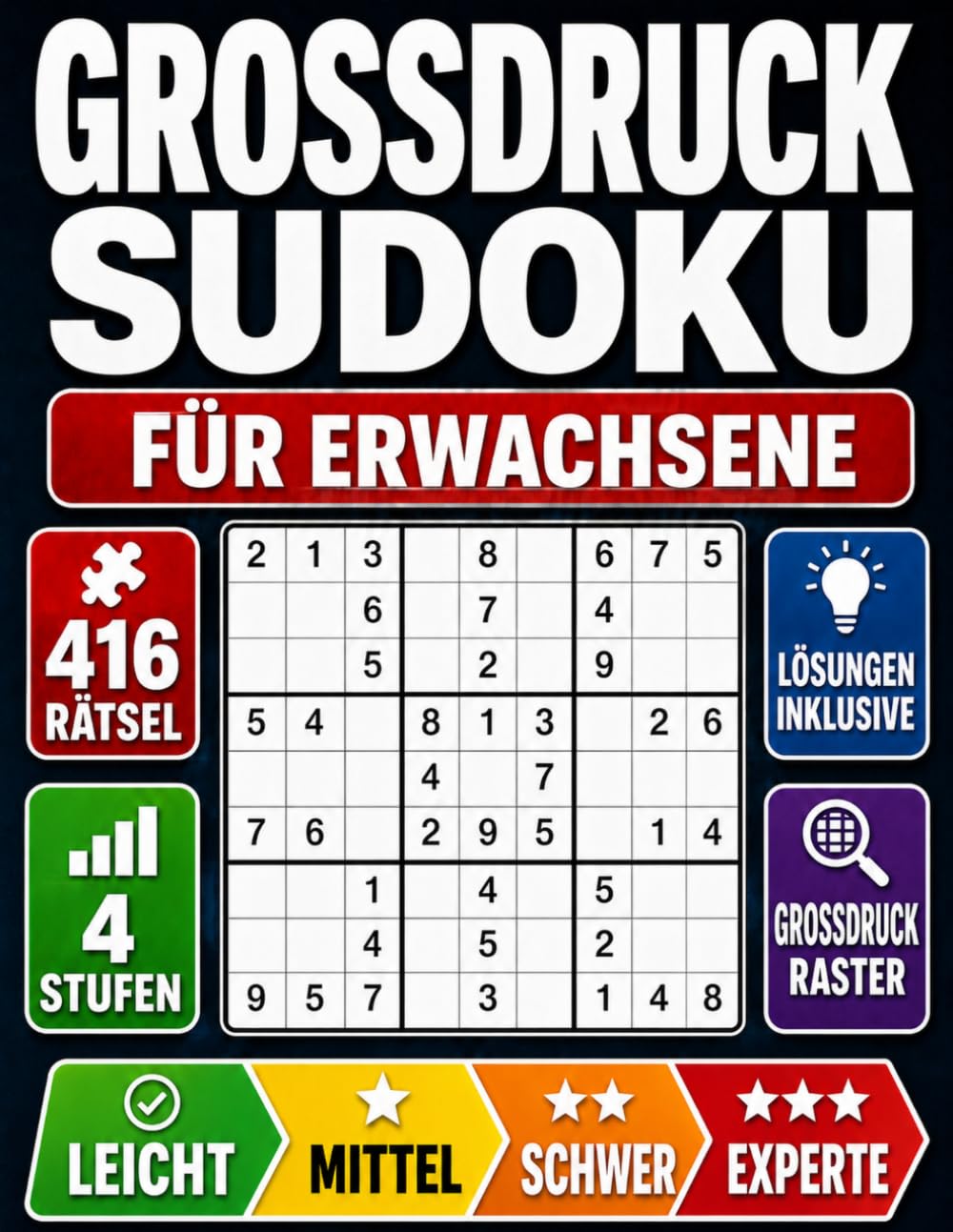 ler totalmente Großdruck-Sudoku-Buch für Erwachsene mit 4 Schwierigkeitsstufen: 416 Sudoku-Rätsel: Leicht, Mittel, Schwer und Experte | Mit Lösungen | Großdruck-Gitter (German Edition)