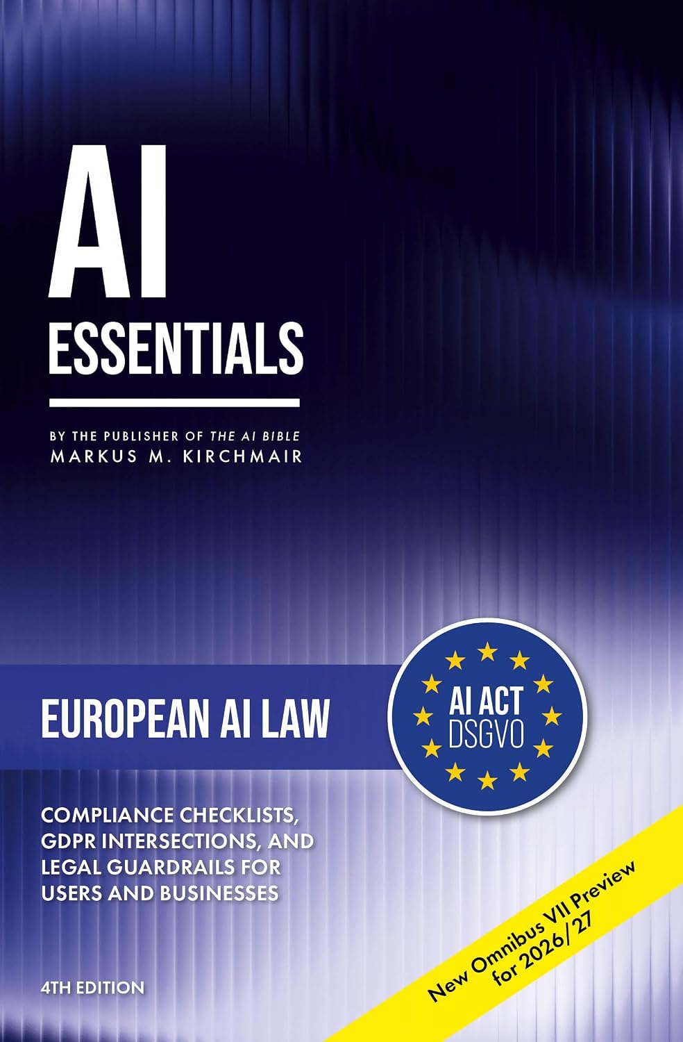 European AI Law: The EU AI Act, Copyright, and Liability - Understand the Rules and Use AI Legally: AI Regulation and GDPR 2026 - with Omnibus VII Preview... Intelligence Literacy) (English Edition) baixar livro de graça