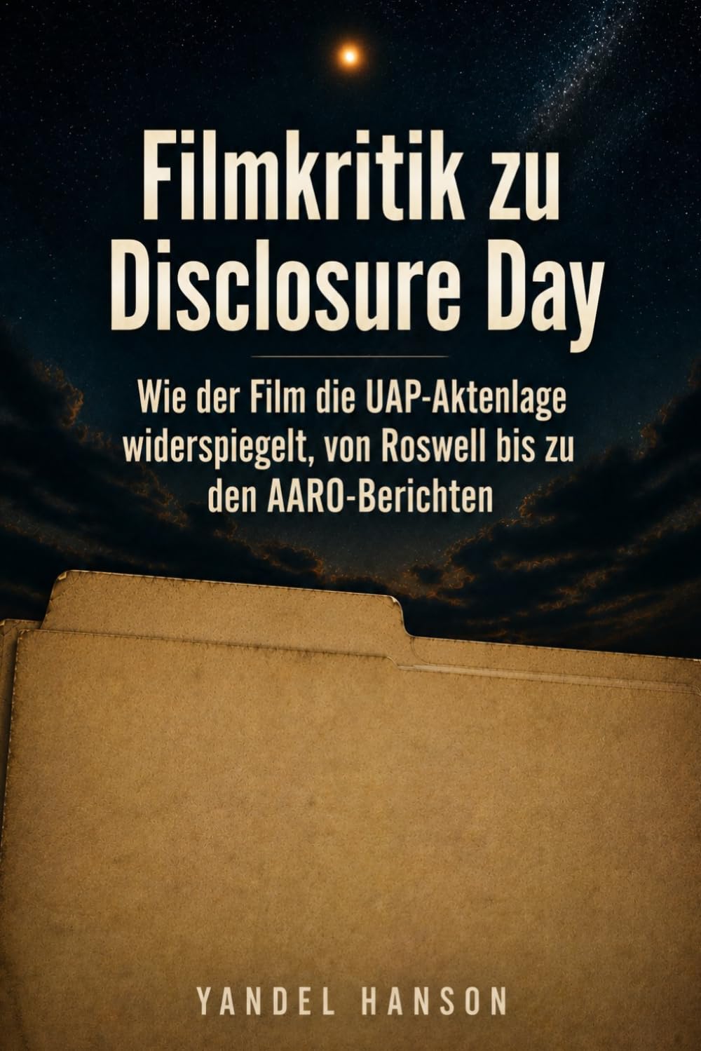 Filmkritik zu Disclosure Day: Wie der Film die UAP-Aktenlage widerspiegelt, von Roswell bis zu den AARO-Berichten (German Edition) baixar livro de graça