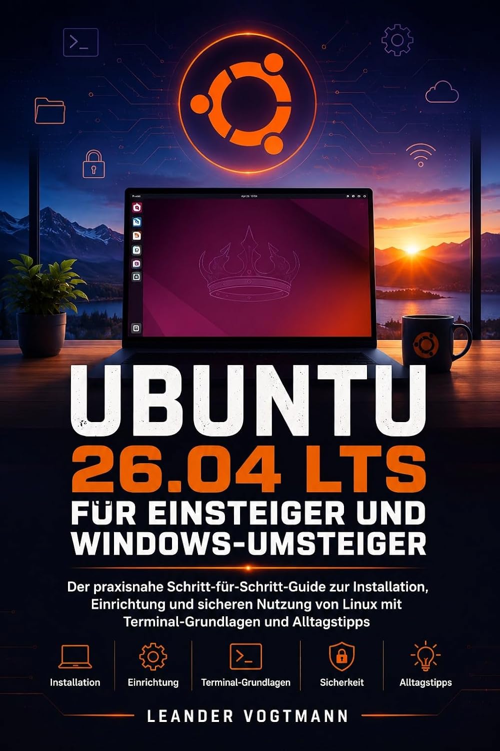 capítulo por capítulo baixar UBUNTU 26.04 LTS FÜR EINSTEIGER UND WINDOWS-UMSTEIGER: Der praxisnahe Schritt-für-Schritt-Guide zur Installation, Einrichtung und sicheren Nutzung von... und Alltagstipps (German Edition)