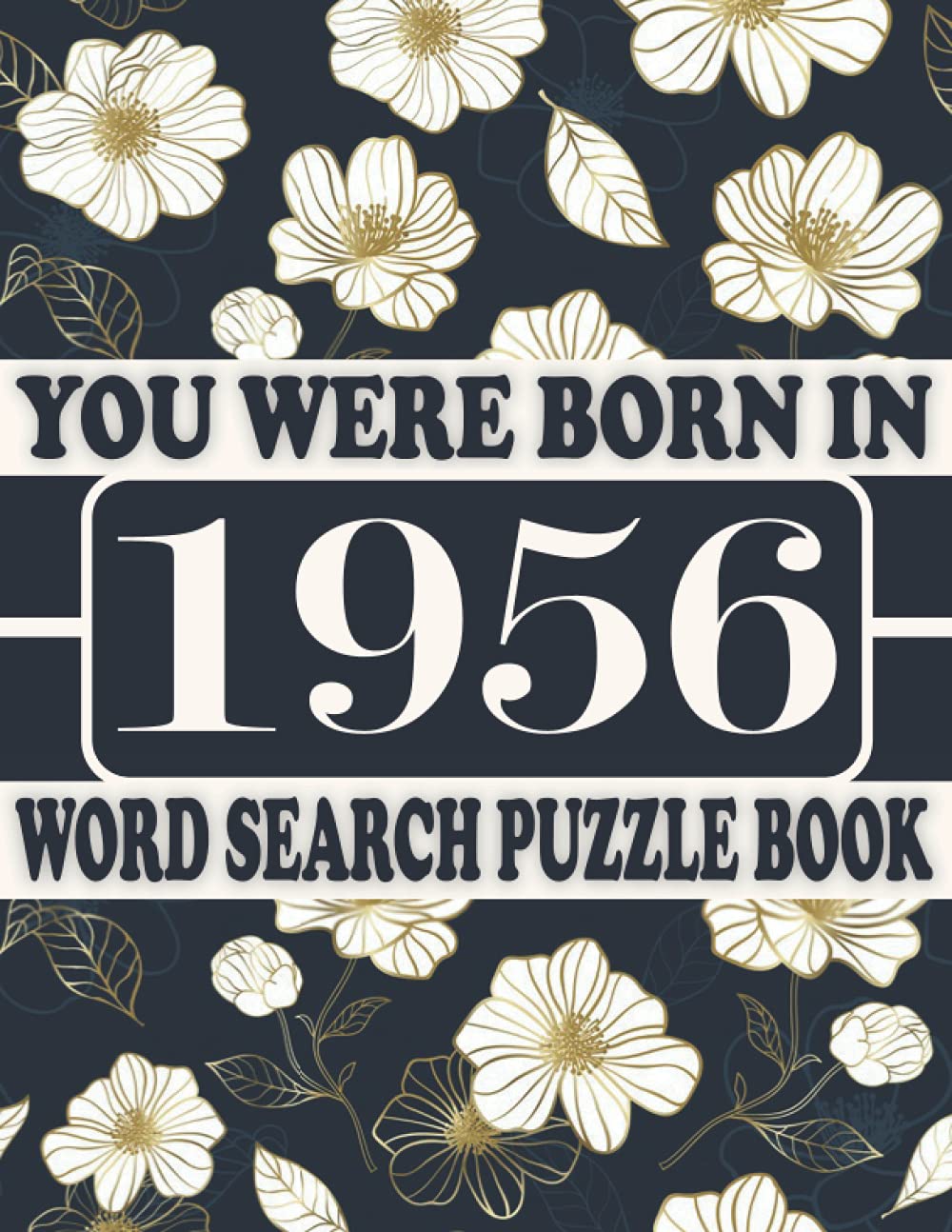 ler totalmente You Were Born In 1956: Word Search Puzzle Book: Get Stress-Free With Hours Of Fun Games For Seniors Adults And More With Solutions