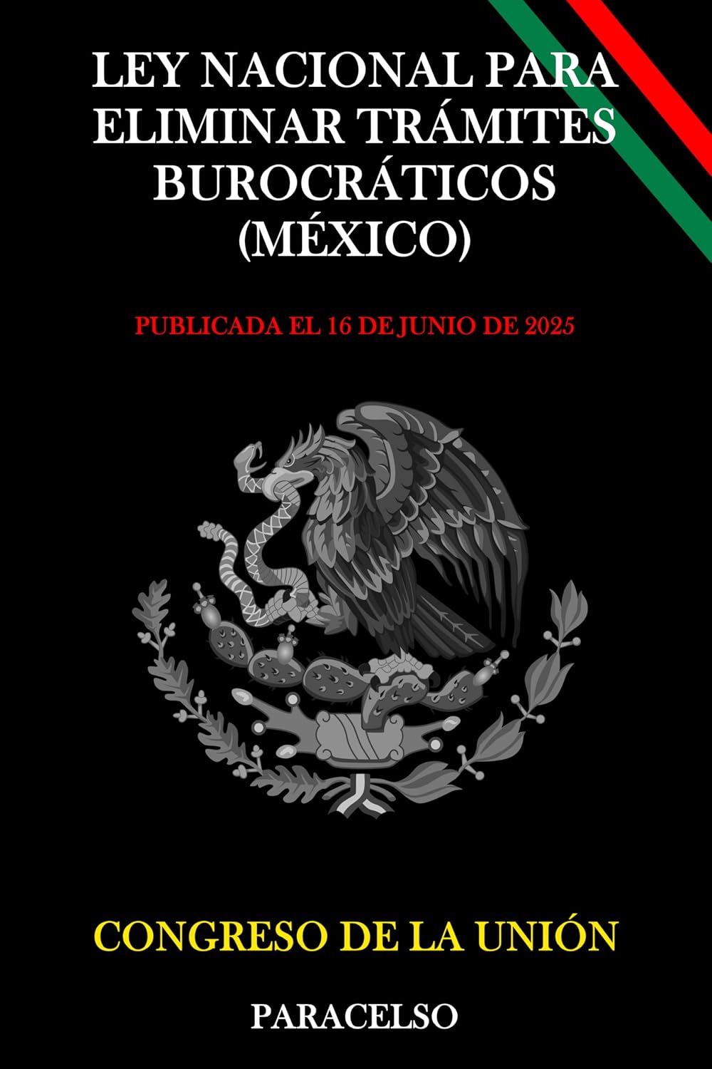 ler totalmente LEY NACIONAL PARA ELIMINAR TRÁMITES BUROCRÁTICOS (MÉXICO) (Spanish Edition)
