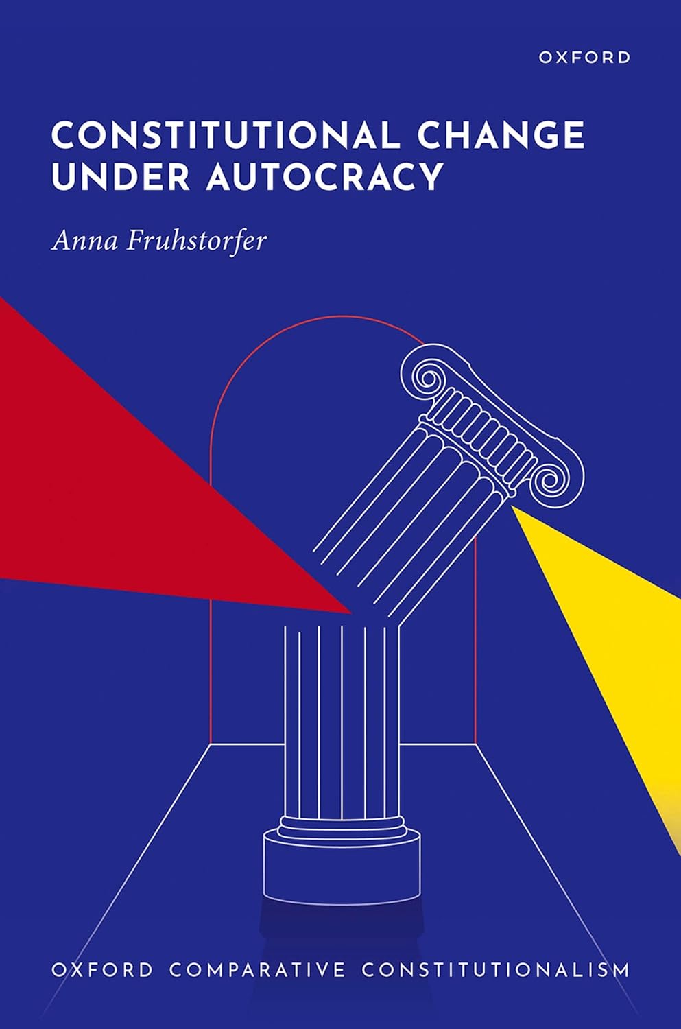 Constitutional Change under Autocracy (Oxford Comparative Constitutionalism) (English Edition) baixar livro de graça