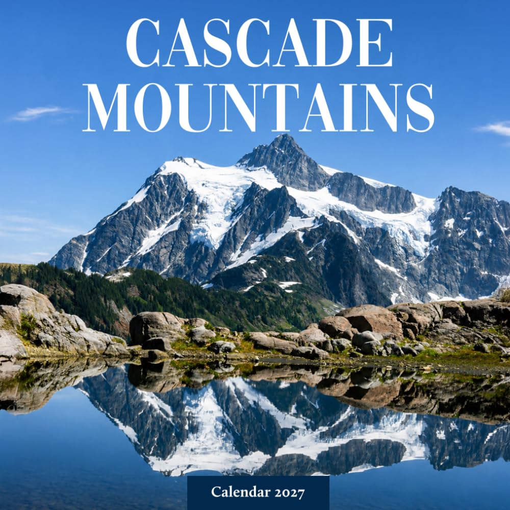 Cascade Mountains Calendar 2027: Alpine Peaks and Forest Scenery baixar livro de graça