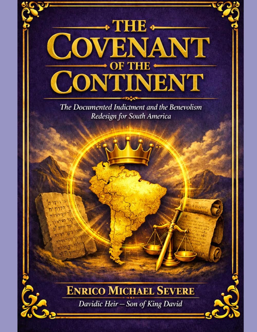 THE COVENANT OF THE CONTINENT: The Documented Indictment and the Benevolism Redesign for South America baixar o livro de graça
