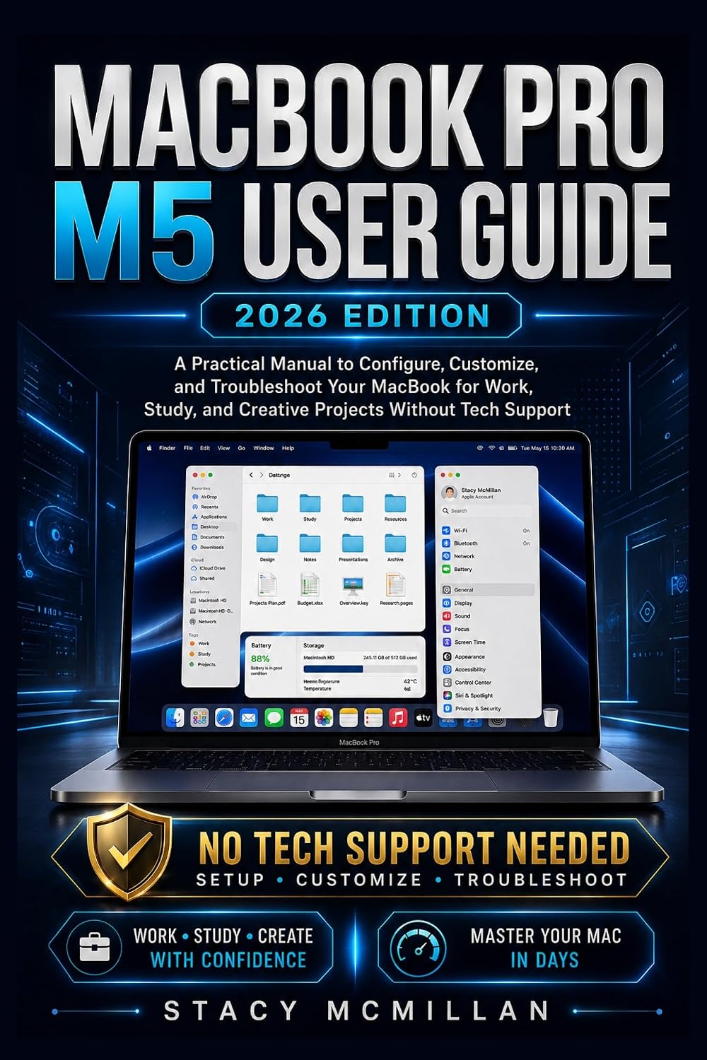 MACBOOK PRO M5 USER GUIDE: A Practical Manual to Configure, Customize, and Troubleshoot Your MacBook for Work, Study, and Creative Projects Without Tech... (From Setup to Mastery) (English Edition) baixar o livro de graça