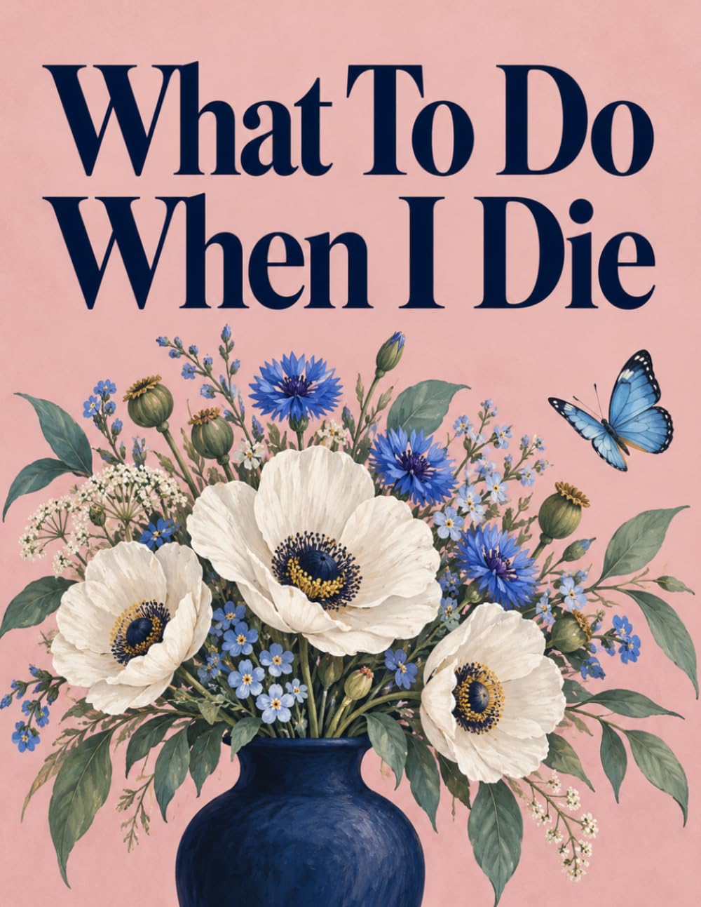 What To Do When I Die: Record the Details That Matter Most, From Personal Information and Important Accounts to Belongings, Documents and Final Arrangements baixar livro de graça