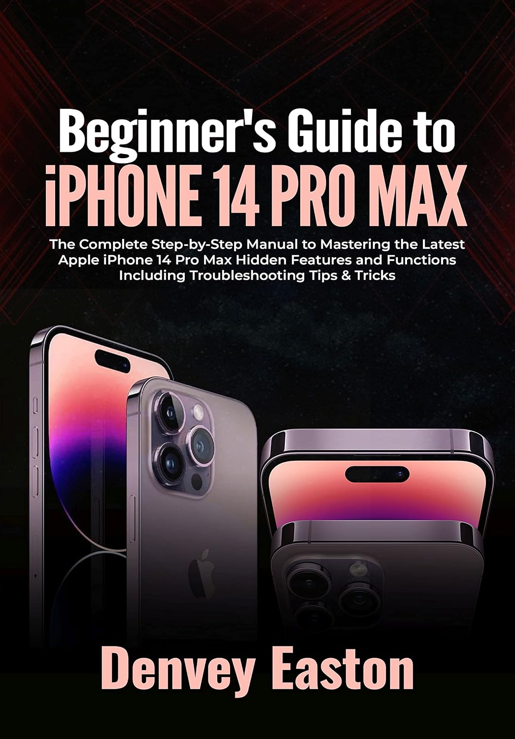 ler totalmente Beginner's Guide to iPhone 14 Pro Max: The Complete Step-by-Step Manual to Mastering the Latest Apple iPhone 14 Pro Max Hidden Features and Functions Including... Tips & Tricks (English Edition)