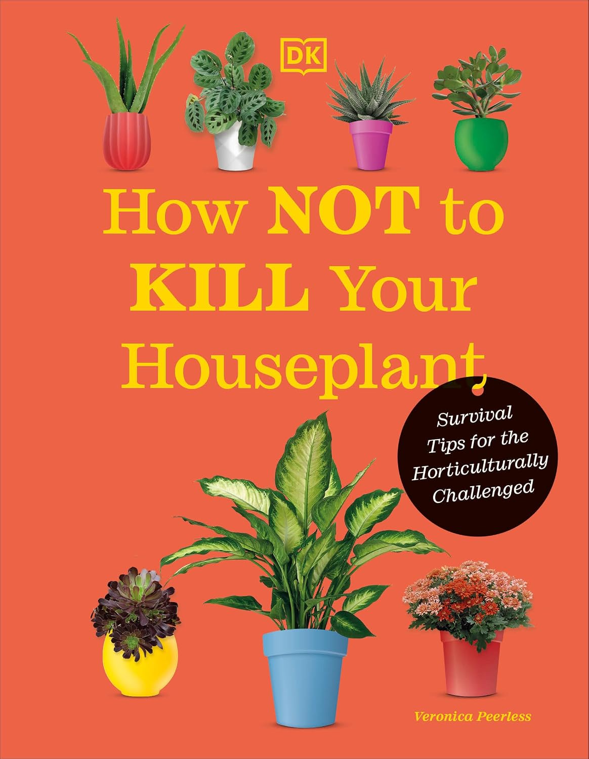 ler totalmente How Not to Kill Your Houseplant New Edition: Survival Tips for the Horticulturally Challenged