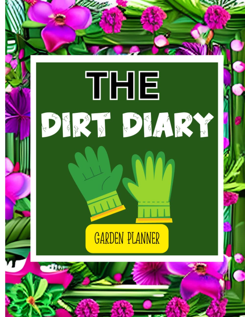 The Dirt Diary: Family Garden Planner & Journal, ideal for Zone 8 baixar livro de graça