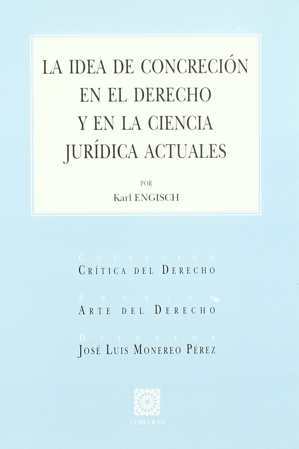 La idea de concreción en el derecho y en la ciencia jurídica actuales