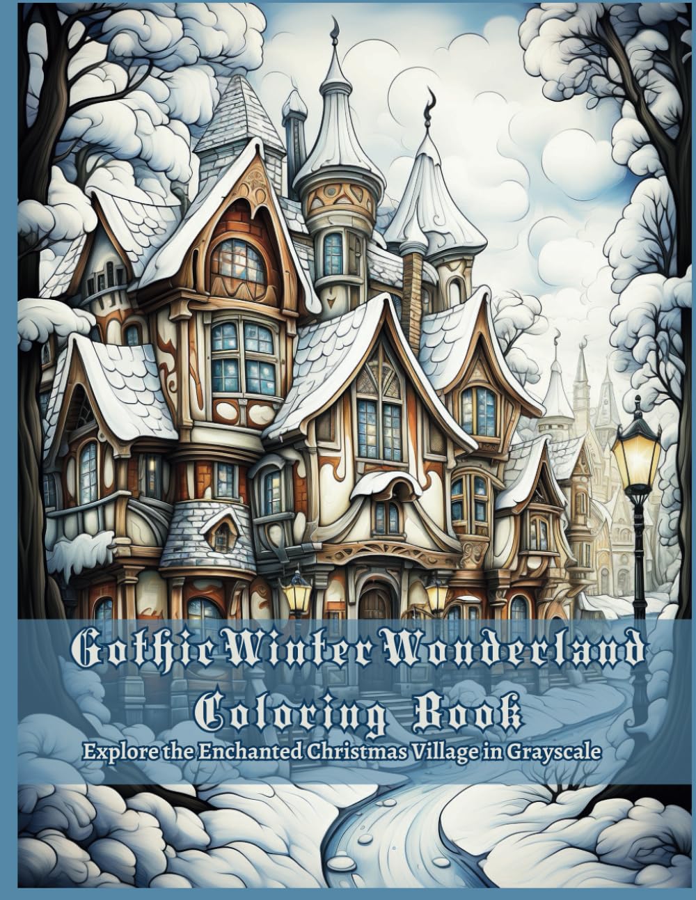 Gothic Winter Wonderland Coloring Book: Explore the Enchanted Christmas Village in Greyscale (Adult Coloring Books: Christmas) baixar livro de graça