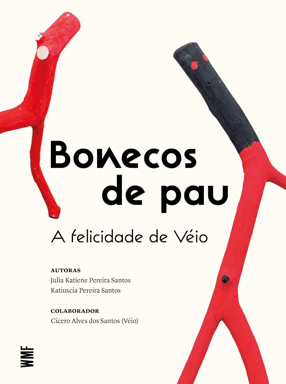 Bonecos de pau: A felicidade de Véio baixar livro de graça