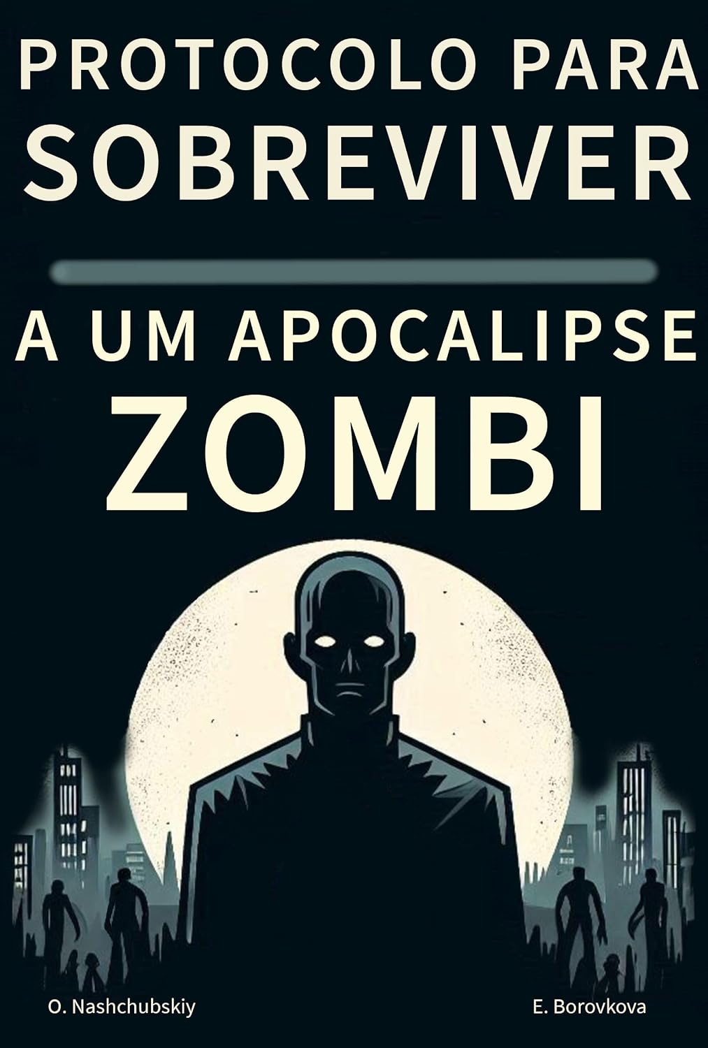 Protocolo para sobreviver a um apocalipse zombi. ([PT] Manual de Sobrevivência Real Livro 12) baixar livro de graça