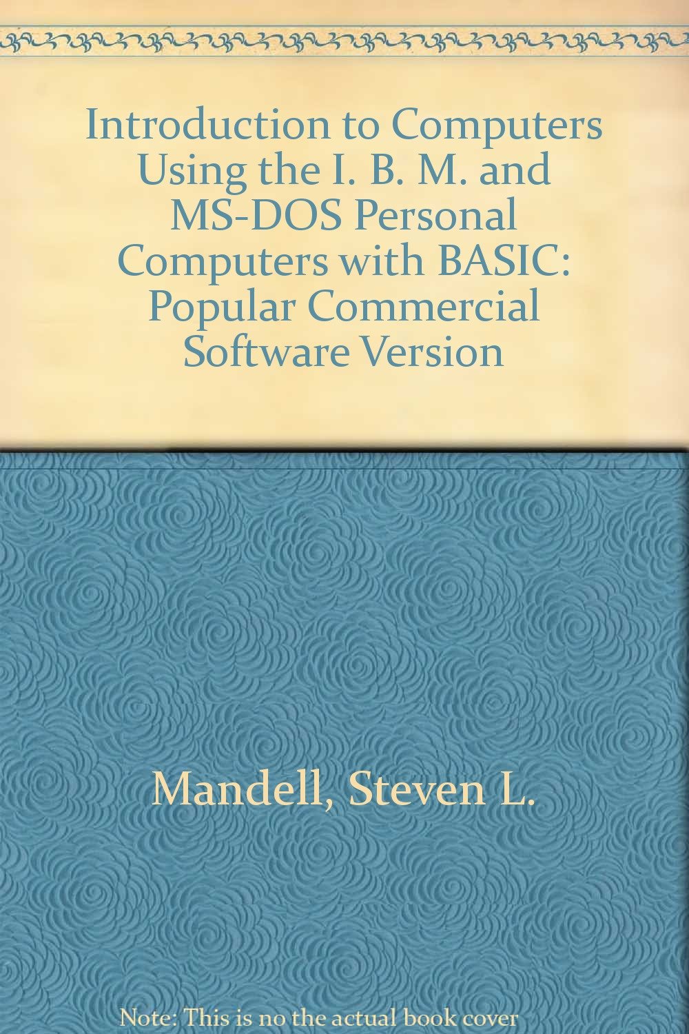 Introduction to Computers Using the IBM and MS-DOS PCs With Basic: Popular Commercial Software Version for Microsoft Word 5.0, Wordperfect, Lotus 1- baixar livro de graça