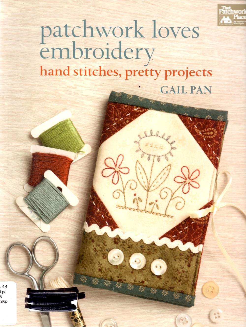 ler totalmente Patchwork Loves Embroidery: Hand Stitches, Pretty Projects
