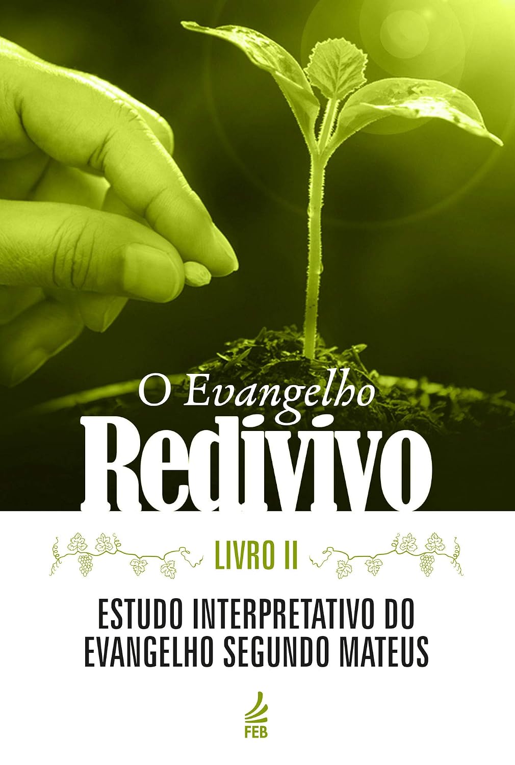ler totalmente O evangelho redivivo - Livro II