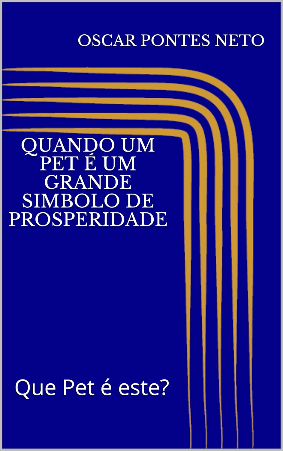 ler totalmente Quando um Pet é um Grande Simbolo de Prosperidade: Que Pet é este?