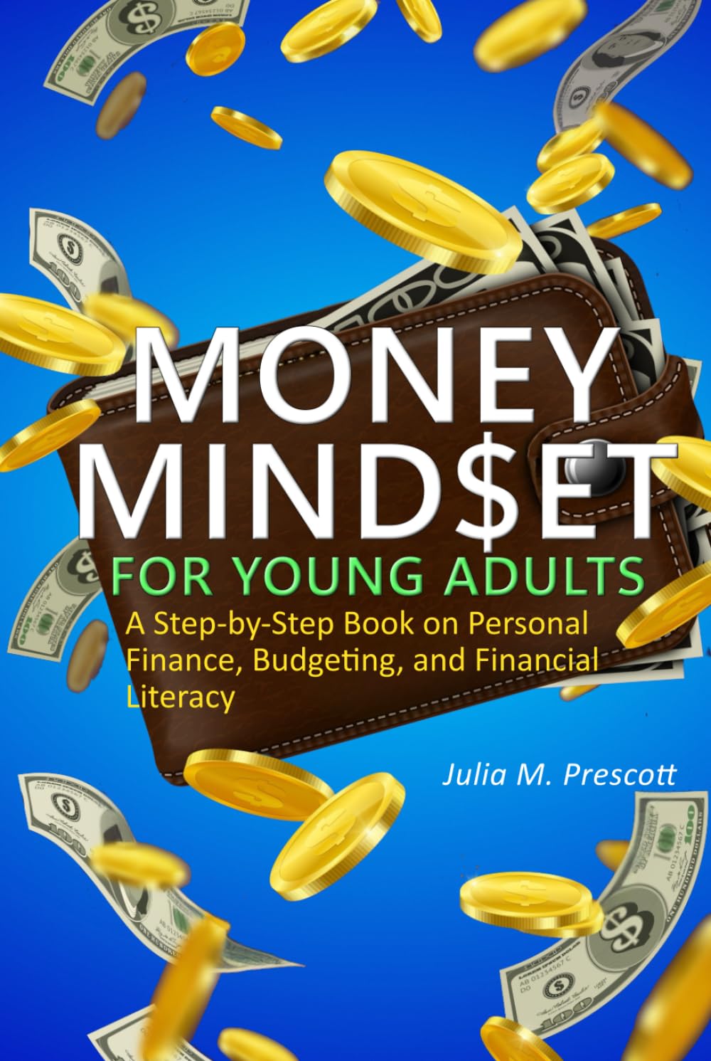 Money Mindset For Young Adults: A Step-by-Step Book on Personal Finance, Budgeting, and Financial Literacy baixar livro de graça