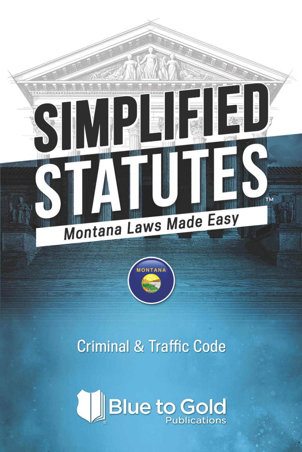 Simplified Statutes: Montana Laws Made Easy: Criminal & Traffic Code baixar o livro de graça